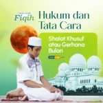 Hukum dan Tata Cara Shalat Gerhana Bulan