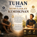 Tuhan Tidak Memuliakan Kemiskinan
