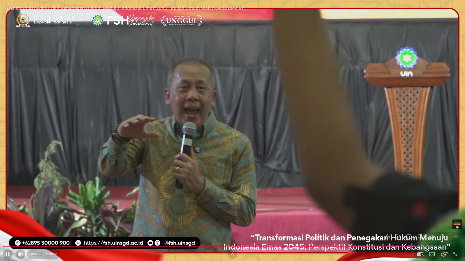 Kuliah Umum FSH Bersama Wakil Ketua DPR RI: Pentingnya Peran Pendidikan, Etika Politik, dan Penegakan Hukum Menuju Indonesia Emas 2045 - UIN Sunan Gunung Djati Bandung